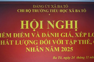 CHI BỘ TRƯỜNG TIỂU HỌC XÃ BA TÔ TỔ CHỨC HỘI NGHỊ KIỂM ĐIỂM, ĐÁNH GIÁ VÀ XẾP LOẠI CHẤT LƯỢNG ĐỐI VỚI TẬP THỂ, CÁ NHÂN NĂM 2025